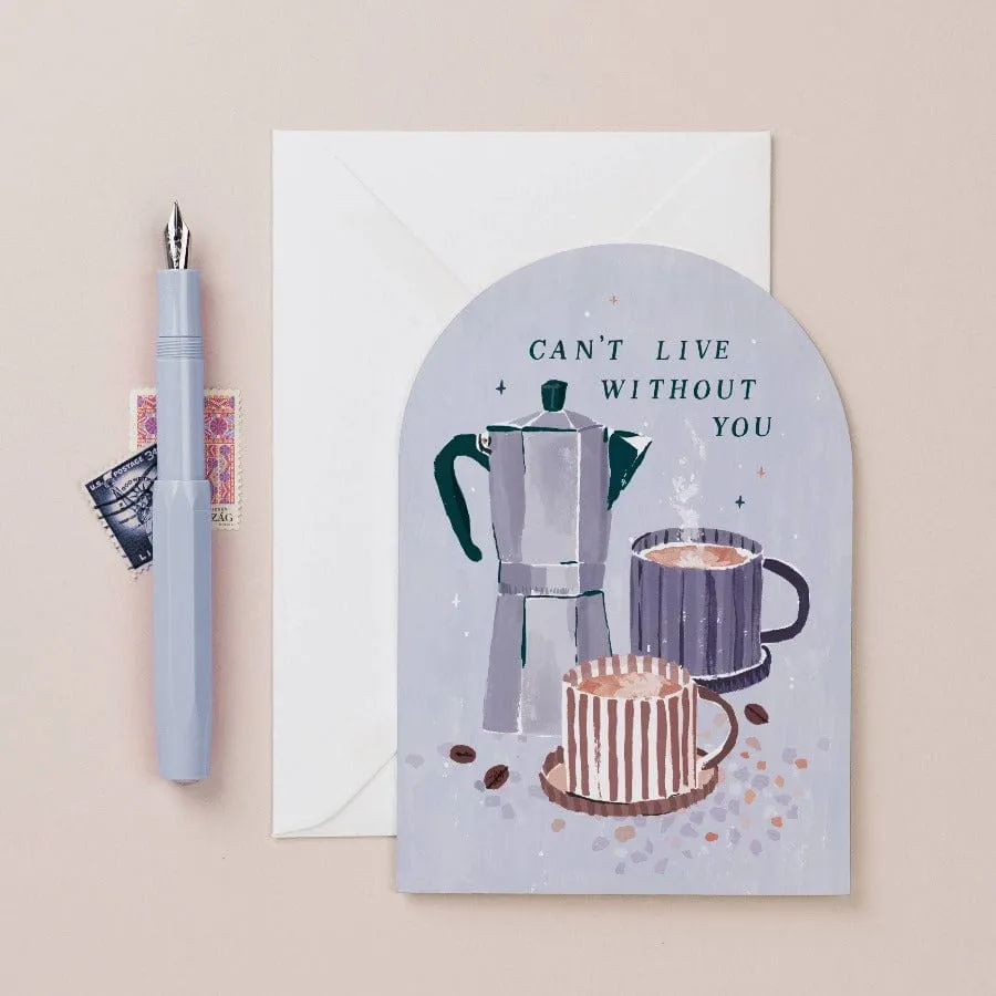 Can’t Live Without You Anniversary Card