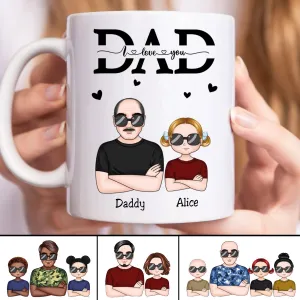 Father's Day - Dad I Love You - Personalized Mug