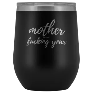 Mother of the Year- Wine Tumbler