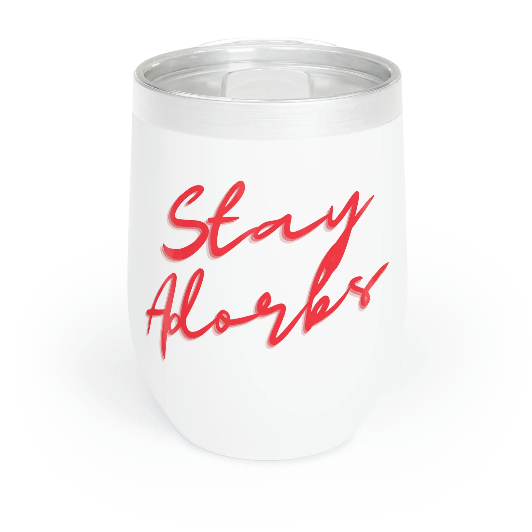 Stay Adorbs Chill Wine Tumbler