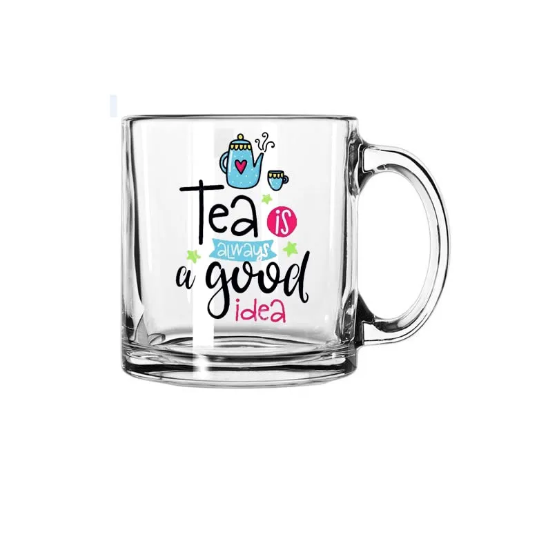 V Kraft "Tea is Always A Good IDEA Quote Stylish and Trendy Transparent Coffee Mug Gift for Your Birthday,gf,bf,dad,mom,Wife, Husband, on The Any Special Occasion |Coffee Mug & Tea Cup | Pack of 1|